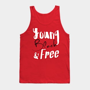 Young, Black & Free (black and white) Tank Top